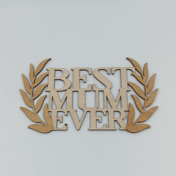 Ξύλινο διακοσμητικό για τη μαμά Best Mum Ever | ToXylo
