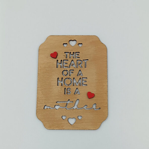 Ξύλινο διακοσμητικό The Heart of a Home is a Mother | ToXylo
